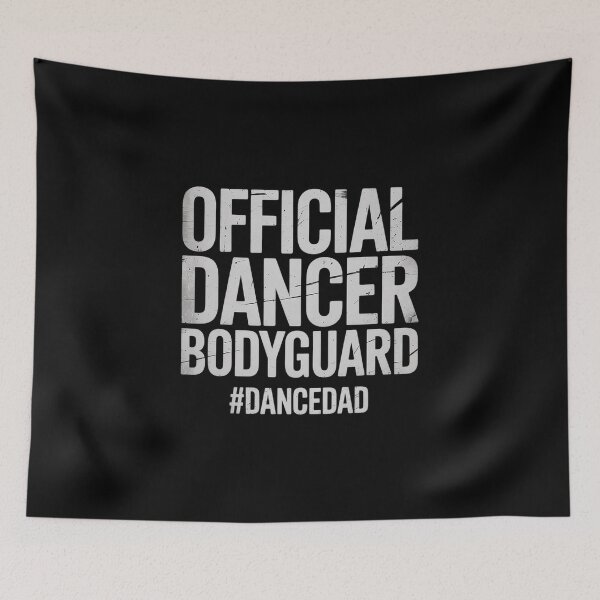 Item preview, Dancer Bodyguard Dance Dad Of A Dancer Father Dancing Dad designed and sold by AmparoBoyle.