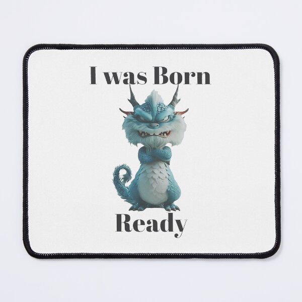 Item preview, I was Born Ready Playful Dragon designed and sold by jimfarrepo.