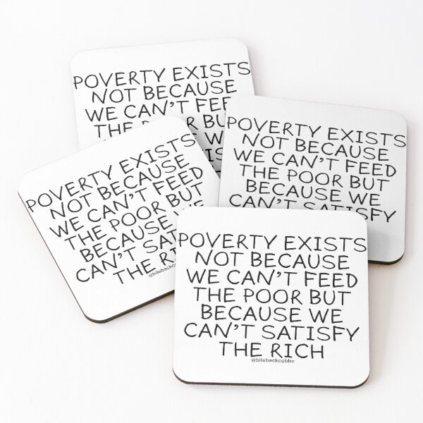 Item preview, Poverty exists not bc we can’t feed the poor but bc we can’t satisfy the rich quote saying truth Capitalism america designed and sold by 2CRE8IVE4925.