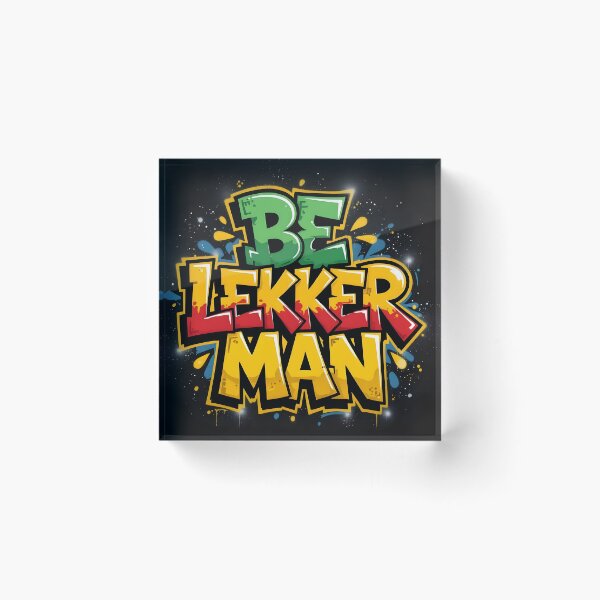 Item preview, Be Lekker Man designed and sold by Blissfully-MK.
