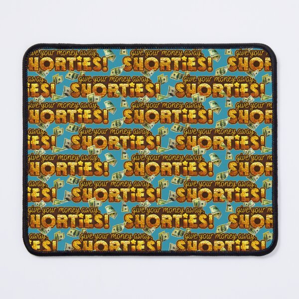 Item preview, Give your money away, shorties! designed and sold by Olivia Ossege.