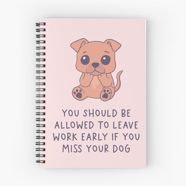 Item preview, Cute Dog – Leaving Work Early to See My Dog designed and sold by Jess.a.creates.