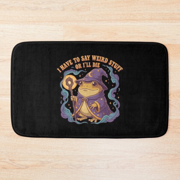 Item preview, Have To Say Weird Stuff Or I Will Die Stupid Frog Witch designed and sold by JuliusaMenzelo.