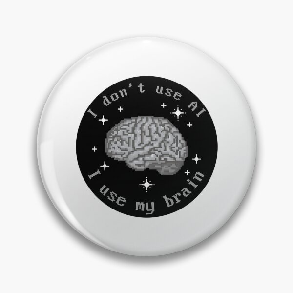 Item preview, I Don’t Use AI, I Use My Brain designed and sold by ReadySide.