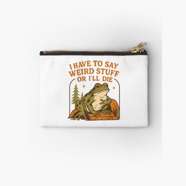 Item preview, Humor Quote I Have To Say Weird Stuff Or I Will Die designed and sold by JuliusaMenzelo.