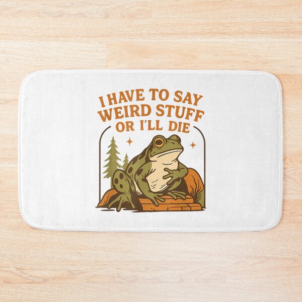 Item preview, Humor Quote I Have To Say Weird Stuff Or I Will Die designed and sold by JuliusaMenzelo.
