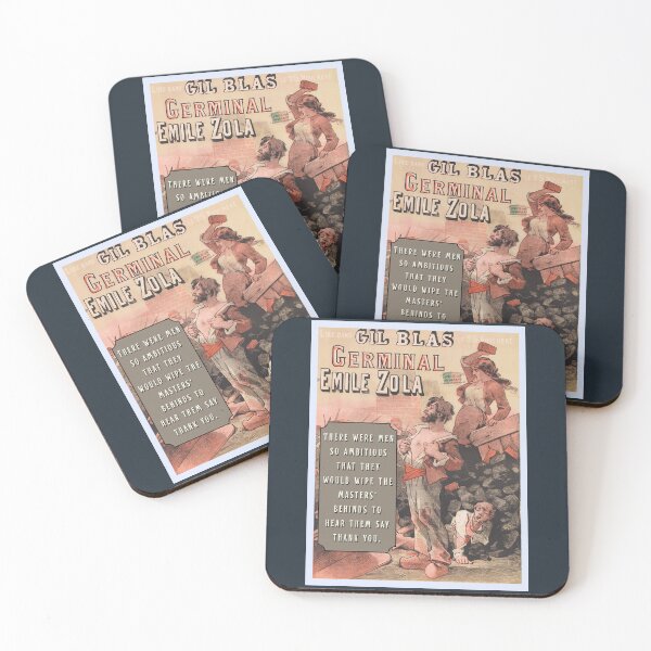 Item preview, Émile Zola quote: There were men so ambitious that they would wipe the masters' behinds to hear them say thank you.[ designed and sold by artbleed.