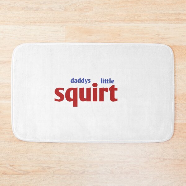 Item preview, Daddys little squirt designed and sold by MKshoper.