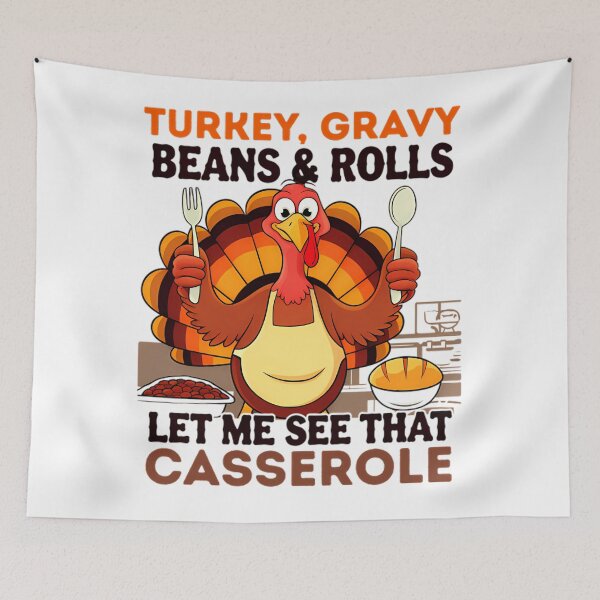 Item preview, That Casserole Turkey Gravy Beans And Rolls Let Me Seee designed and sold by NTProductionArt.