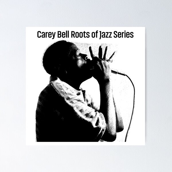 Item preview, Carey Bell Roots of Jazz Series I Got to Go designed and sold by Melodyolon.