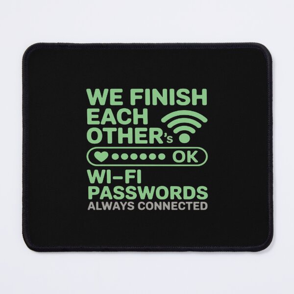 Item preview, Couples Humor Finish Each Other Wi-Fi Passwords designed and sold by petrichorsworld.