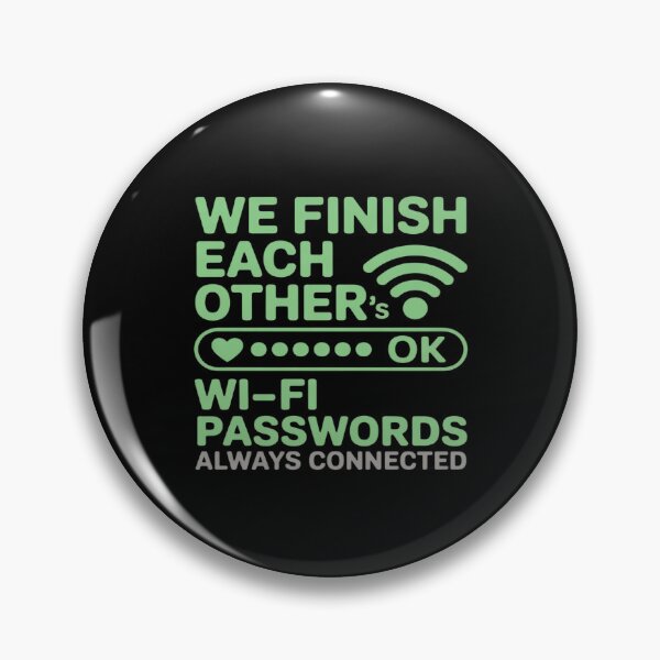 Item preview, Couples Humor Finish Each Other Wi-Fi Passwords designed and sold by petrichorsworld.