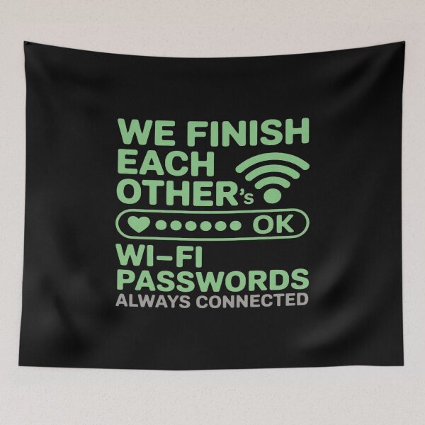 Item preview, Couples Humor Finish Each Other Wi-Fi Passwords designed and sold by petrichorsworld.