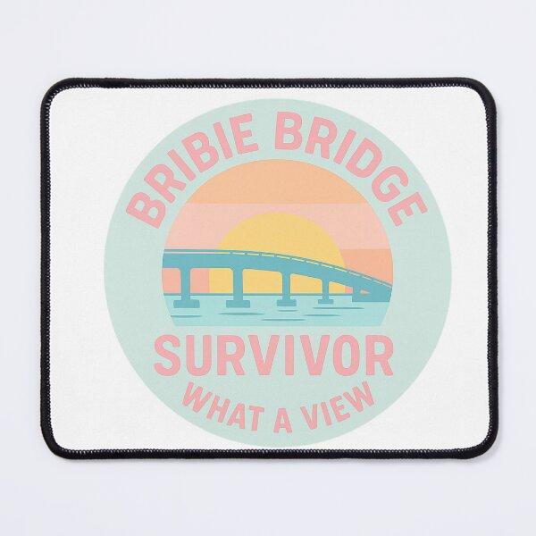 Item preview, Bribie Bridge Survivor – What a View designed and sold by QuEdObApparel.