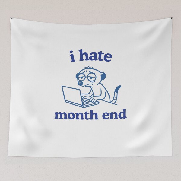 Item preview,  I Hate Month End – Funny Accountant Meerkat Design designed and sold by Pokah79.