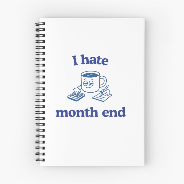 Item preview, I hate Month End | Funny Relatable Finance Accountant Meme Design designed and sold by Pokah79.