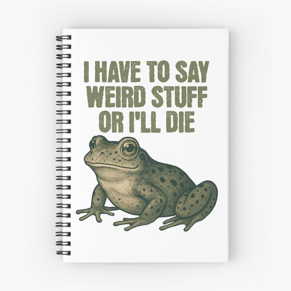Item preview, I Have To Say Weird Stuff Or I Will Die  Meme designed and sold by JuliusaMenzelo.