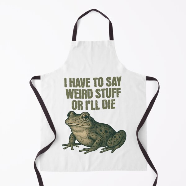 Item preview, I Have To Say Weird Stuff Or I Will Die Meme designed and sold by JuliusaMenzelo.