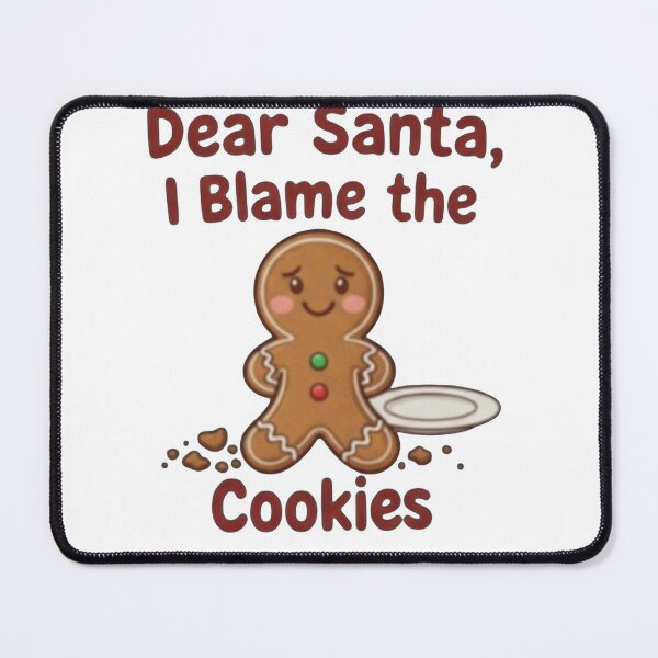 Item preview, Dear Santa, I Blame the Cookies.Cute Christmas MemeGingerbread Man. designed and sold by ZyVoAli.