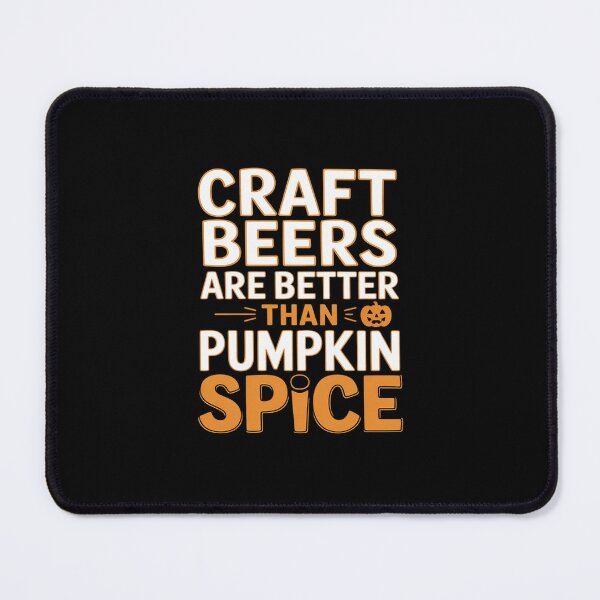 Item preview, Craft Beers Are Better Than Pumpkin Spice Funny Halloween designed and sold by Idarmotar.