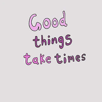 Artwork thumbnail, Good things take time design by Yooashop