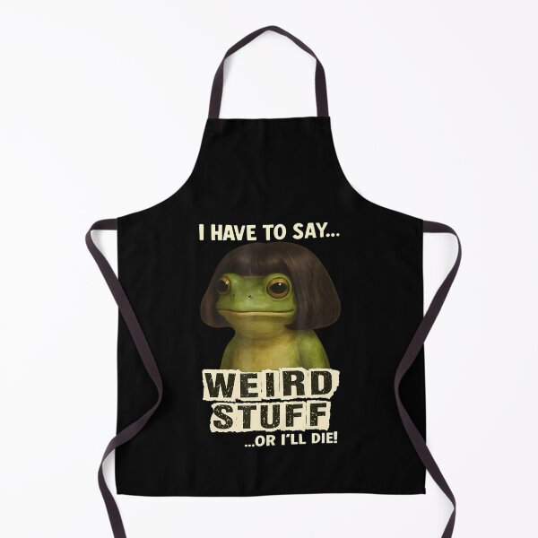 Item preview, I Have To Say Weird Stuff Or I Will Die Sarcastic Meme designed and sold by JuliusaMenzelo.