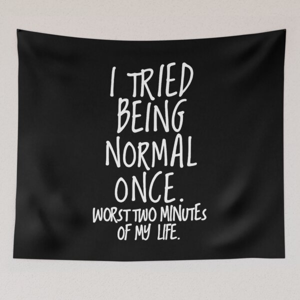 Item preview, Tried Being Normal Joke Minimal Monochrome Humor designed and sold by Pavlovi.