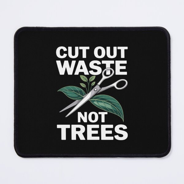 Item preview, CUT OUT WASTE NOT TREES SUSTAINABLE LIVING ART designed and sold by petrichorsworld.