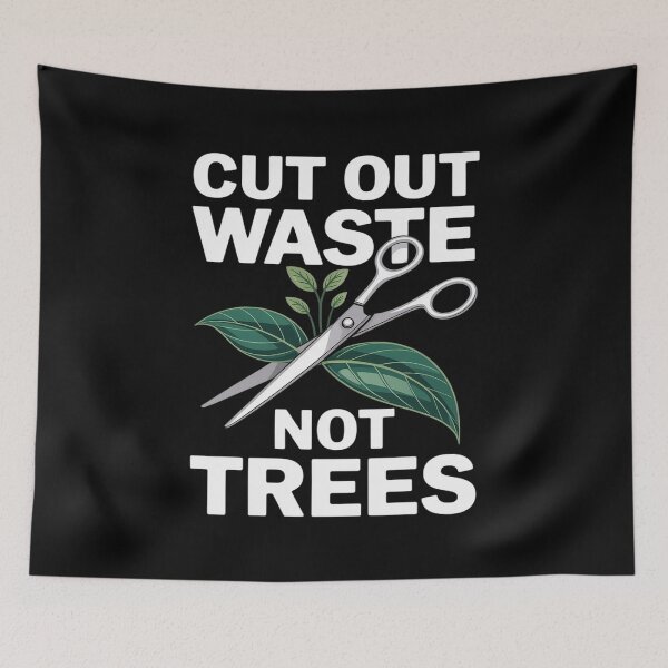 Item preview, CUT OUT WASTE NOT TREES SUSTAINABLE LIVING ART designed and sold by petrichorsworld.