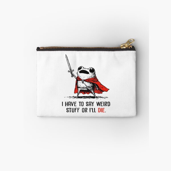 Item preview, I Have To Say Weird Stuff Or I Will Die Black And White designed and sold by JuliusaMenzelo.