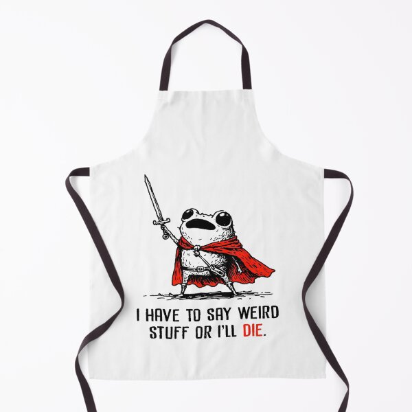 Item preview, I Have To Say Weird Stuff Or I Will Die Black And White designed and sold by JuliusaMenzelo.