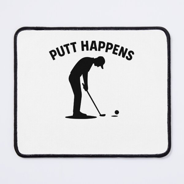 Item preview, Putt Happens Golf Player Humor Design designed and sold by LuminOrb.
