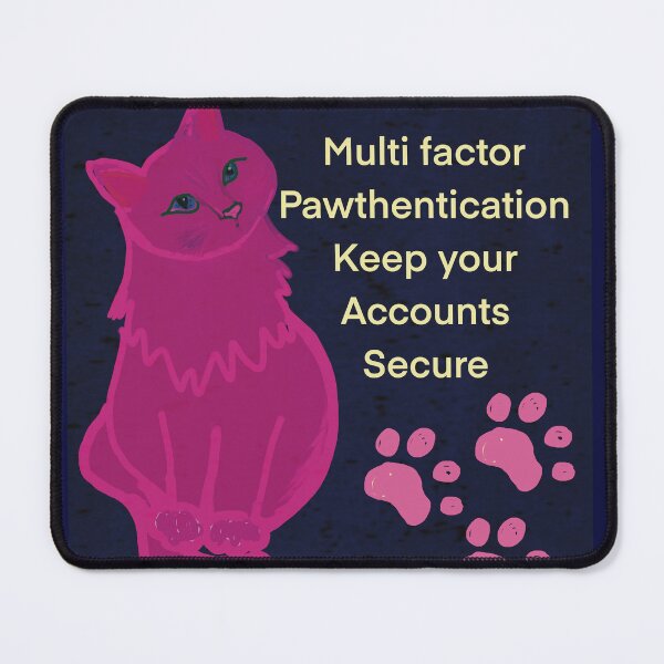 Item preview, Cybersecurity awareness multi factor authentication cat pun multi factor pawthentication designed and sold by empressbat merch.