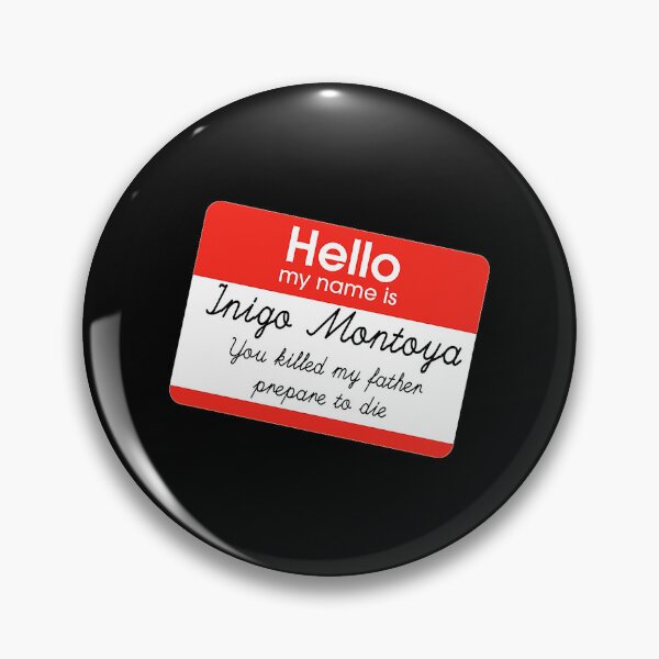 Item preview, Princess Bride Hello My Name Is Inigo Montoya designed and sold by Tokyooooyu.