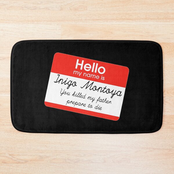 Item preview, Princess Bride Hello My Name Is Inigo Montoya designed and sold by Tokyooooyu.