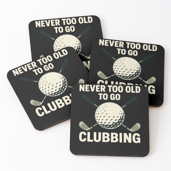 Item preview, Never Too Old To Go Clubbing Golf Humor designed and sold by LuminOrb.