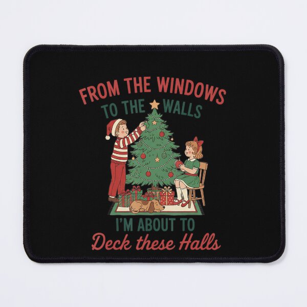 Item preview, From The Windows To The Walls I'm About To Deck These Halls designed and sold by JUSchallerArt.