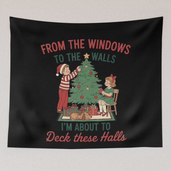 Item preview, From The Windows To The Walls I'm About To Deck These Halls designed and sold by JUSchallerArt.