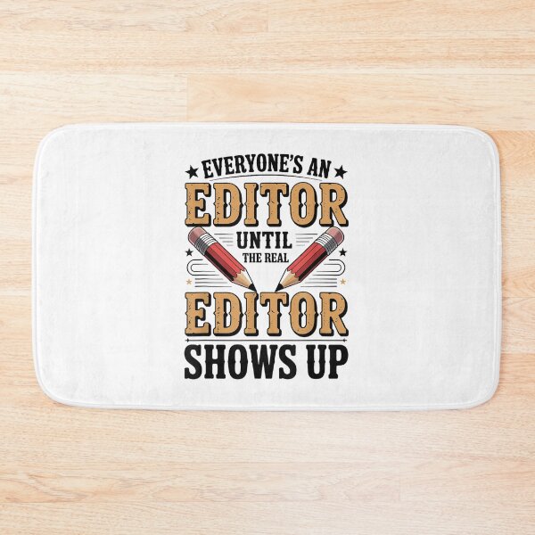 Item preview, Everyone's an Editor Until The Real Editor Shows Up designed and sold by Pavlovi.