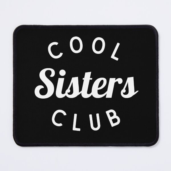 Item preview, Cool Sisters Club Shirt, Funny Sister Shirt designed and sold by Sleepy Cat Design.