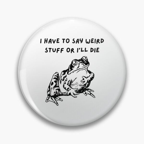 Item preview, I Have To Say Weird Stuff Or I Will Die Black Quote designed and sold by JuliusaMenzelo.