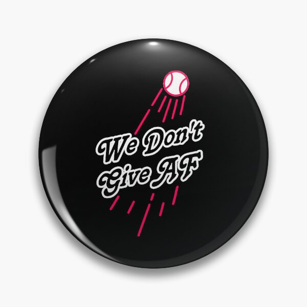 Artikelvorschau, We Don’t Give Af Dodgers 2025 entworfen und verkauft von MarlinConroy.