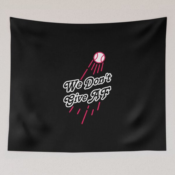 Item preview, We Don’t Give Af Dodgers 2025 designed and sold by MarlinConroy.