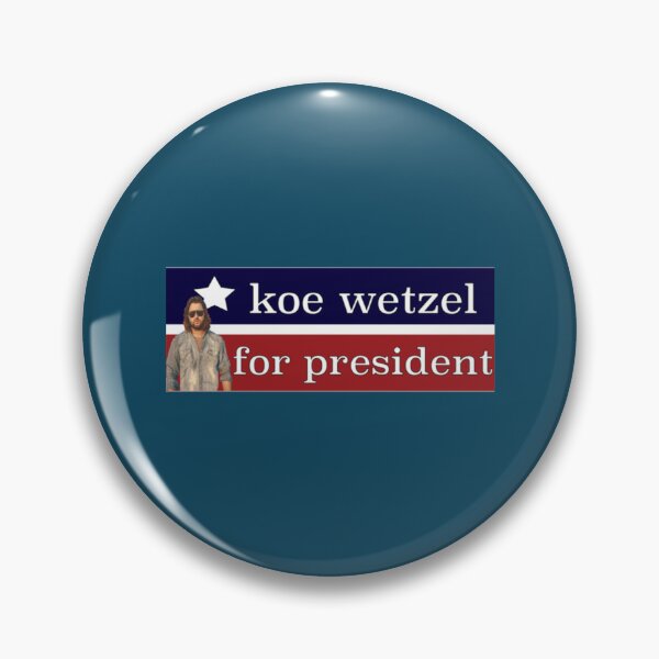 Item preview, Koe Wetzel for President   designed and sold by EugeneGood.