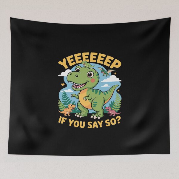 Item preview, Cute Dinosaur yep ! if You say so designed and sold by KingsLife1994.