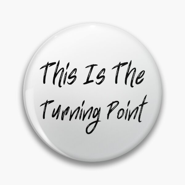 Item preview, This Is The Turning Point designed and sold by Vibe Prints.