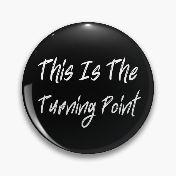 Item preview, This Is The Turning Point designed and sold by Vibe Prints.