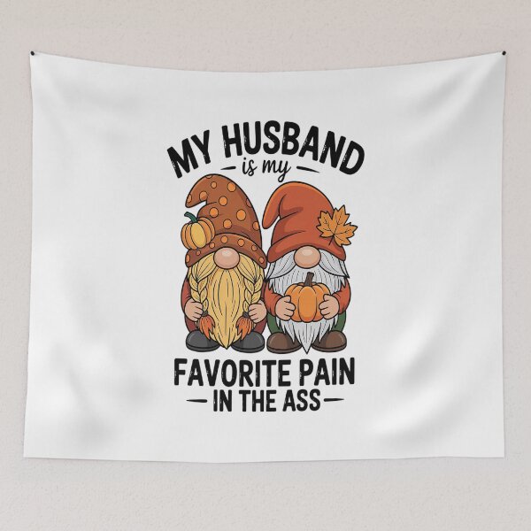 Item preview, My Husband Is My Favorite Pain In The  Autumn Gnome designed and sold by VladoZork.
