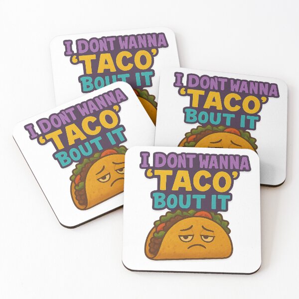 Item preview, I don’t wanna taco about it designed and sold by Ankkkita.