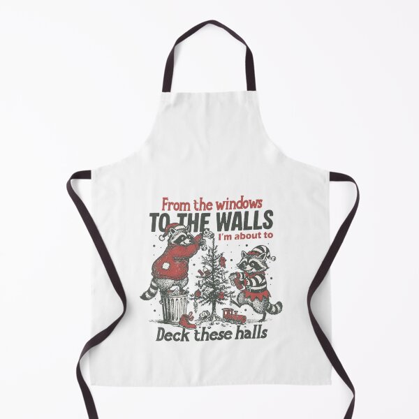 Item preview, From The Windows To The Walls I'm About To Deck These Halls designed and sold by JUSchallerArt.